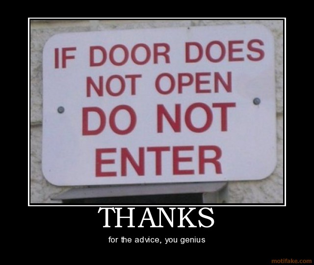 thanks-door-sign-stupid-demotivational-poster-1289939258.jpg