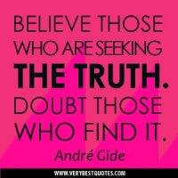 TRUTH-quotes-Believe-those-who-are-seeking-the-truth.-Doubt-those-who-find-it.-300x300.jpg