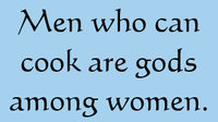 men_who_can_cook_are_gods_among_women_t_shirt-r8e8b16168ba44136a91cfffa72ba6ed9_k21h1_307.jpg