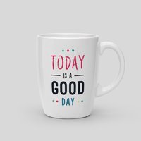 mug-today-is-a-good-day.jpg