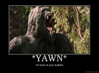 yawn-yawn-bullshit-king-kong-demotivational-poster-1221343521.jpg