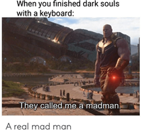 finished-dark-souls-when-you-with-a-keyboard-it-hey-47580969.png
