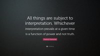 10162-Friedrich-Nietzsche-Quote-All-things-are-subject-to-interpretation.jpg