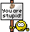 stupid.gif