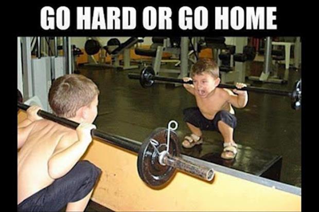 Go-hard-or-go-home.jpg