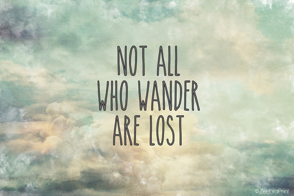 not-all-who-wander-are-lost.jpg